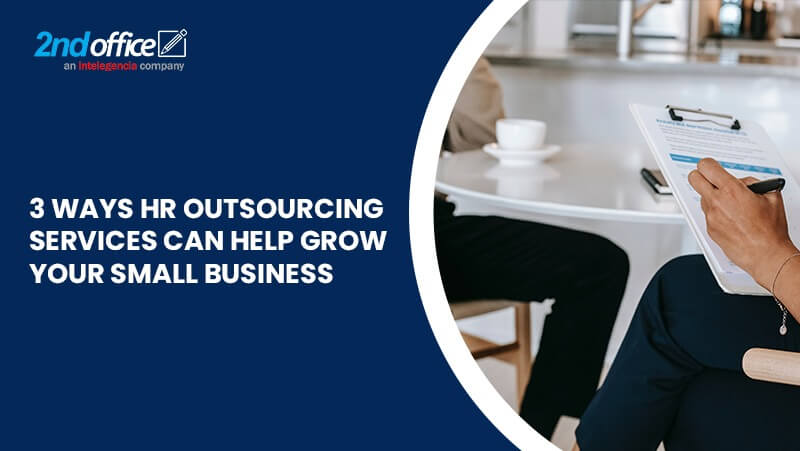 3 Ways HR Outsourcing Services Can Help Grow Your Small Business-2ndoffice