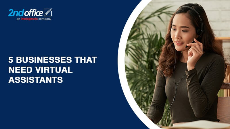 Companies That Need Virtual Assistants Top 10 Businesses Leveraging Virtual Assistants for Success