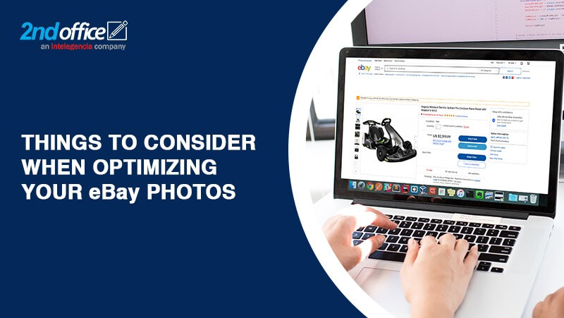 Things to Consider When Optimizing Your eBay Photos-2ndoffice