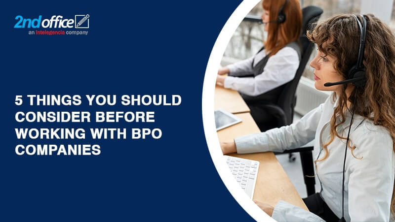 5 Things You Should Consider Before Working with BPO Companies-2ndoffice
