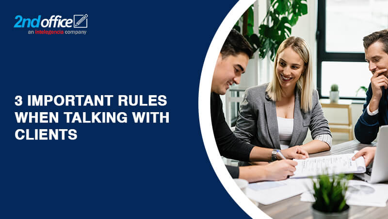 3 Important Rules When Talking with Clients-2ndoffice