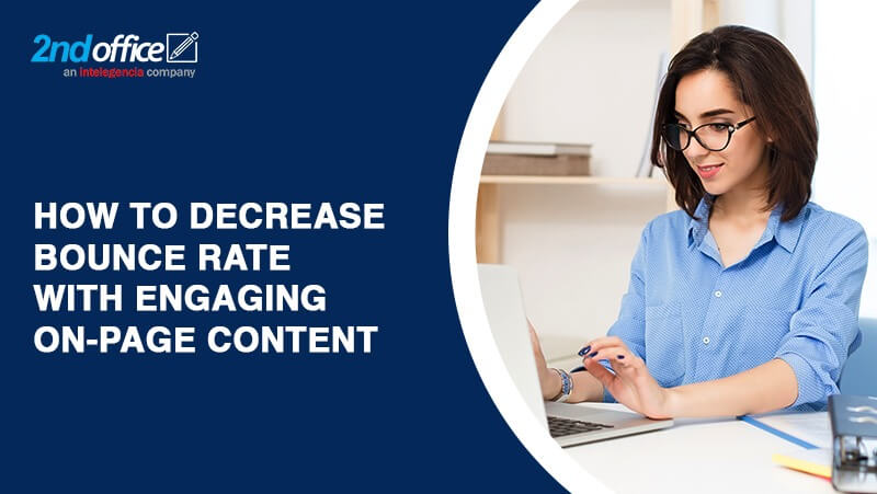 Decreasing Bounce Rate with Engaging On-Page Content -2ndoffice